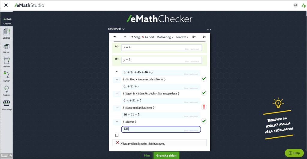 Skärmavbildning av verktyget eMathStudio i användning visar hur datorn ger direkt feedback på om eleven löst någon del av processen på fel sätt.