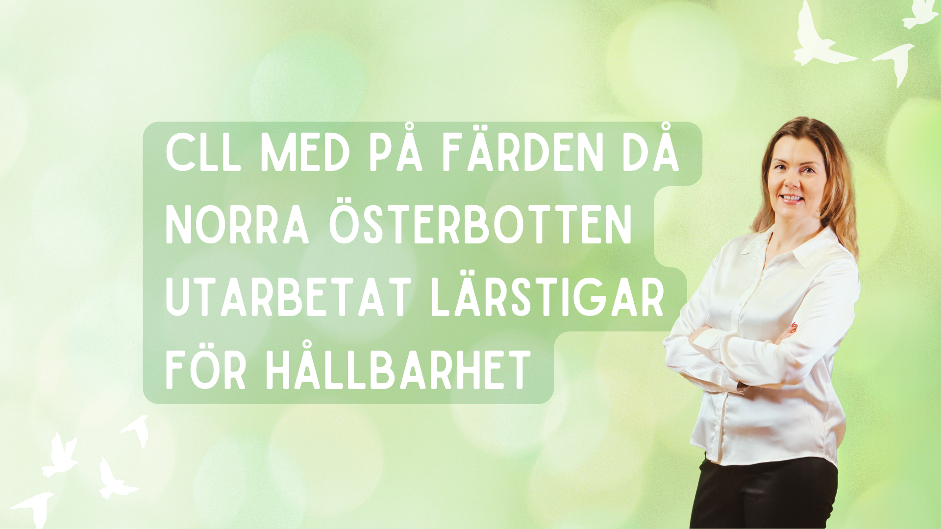 Eva Åstrand bredvid rubriken "Cll med på färden då norra österbotten utarbetat lärstigar för hållbarhet"